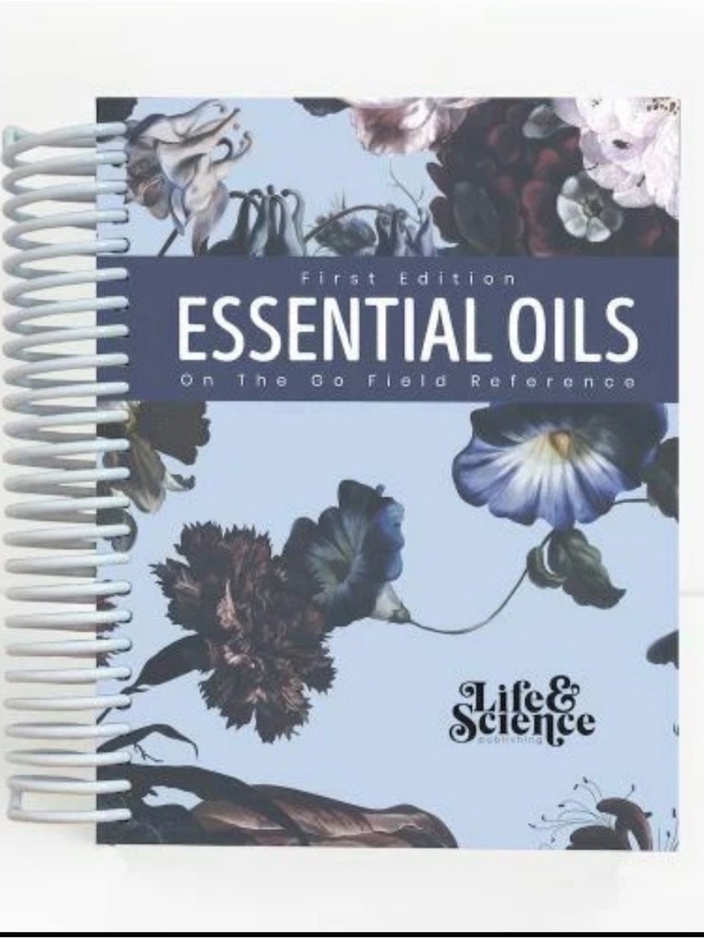 Essential Oils on-The-Go Field Reference by Life & Science Publishing, FIRST ED